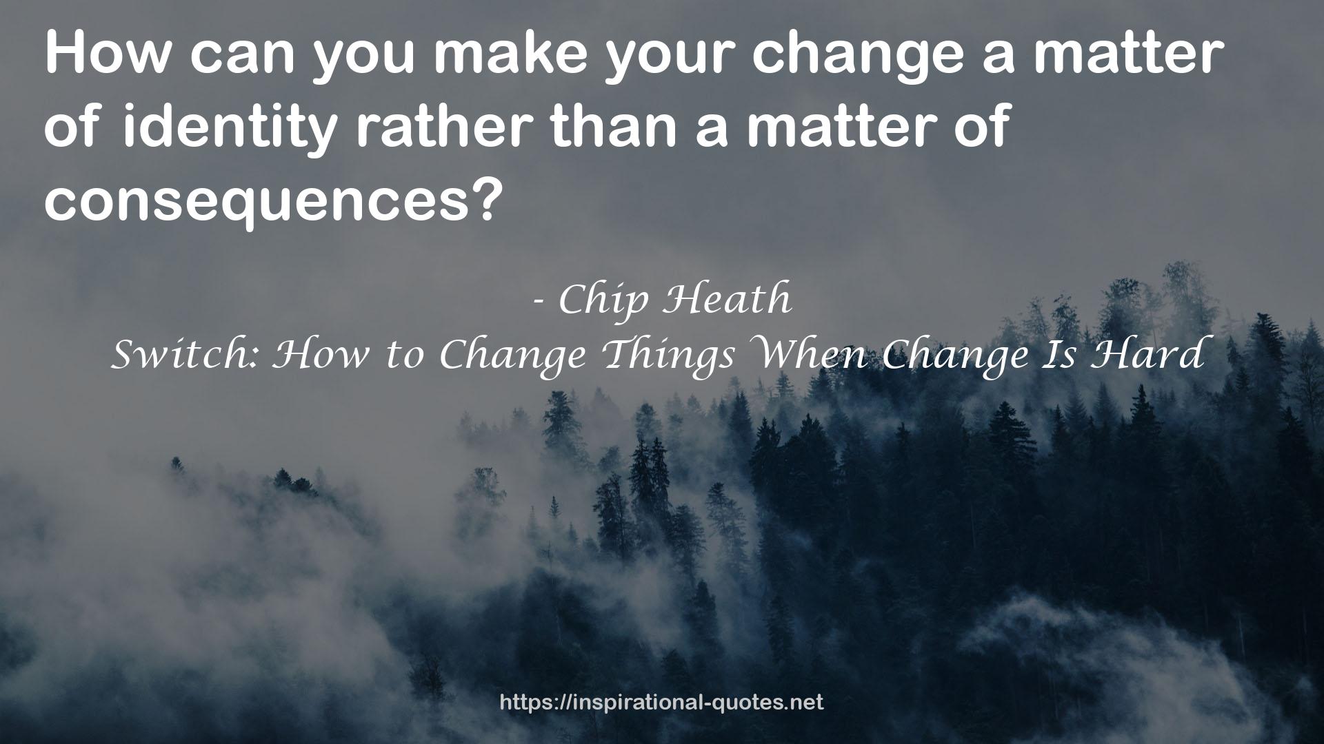 Switch: How to Change Things When Change Is Hard QUOTES