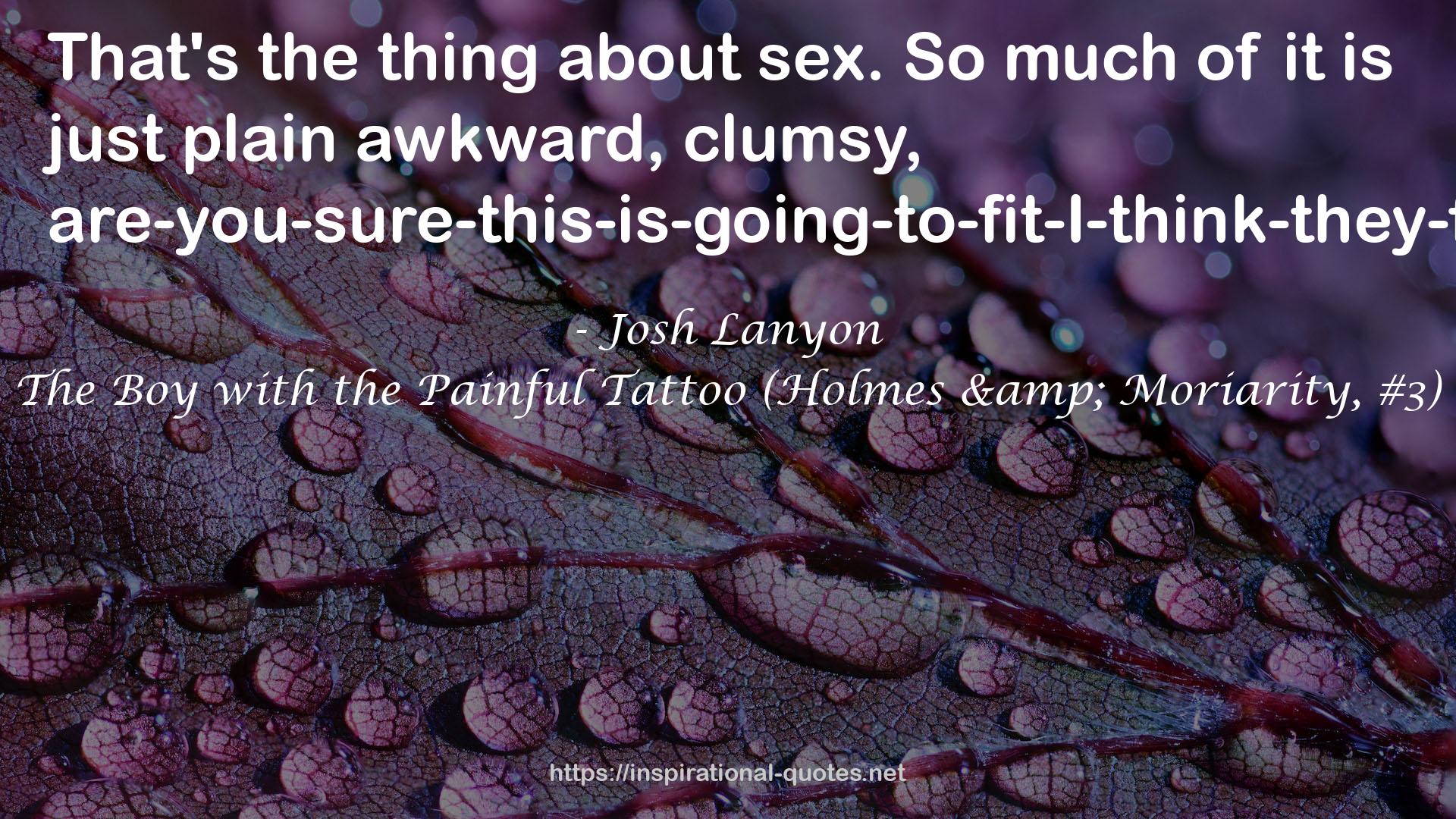 The Boy with the Painful Tattoo (Holmes & Moriarity, #3) QUOTES