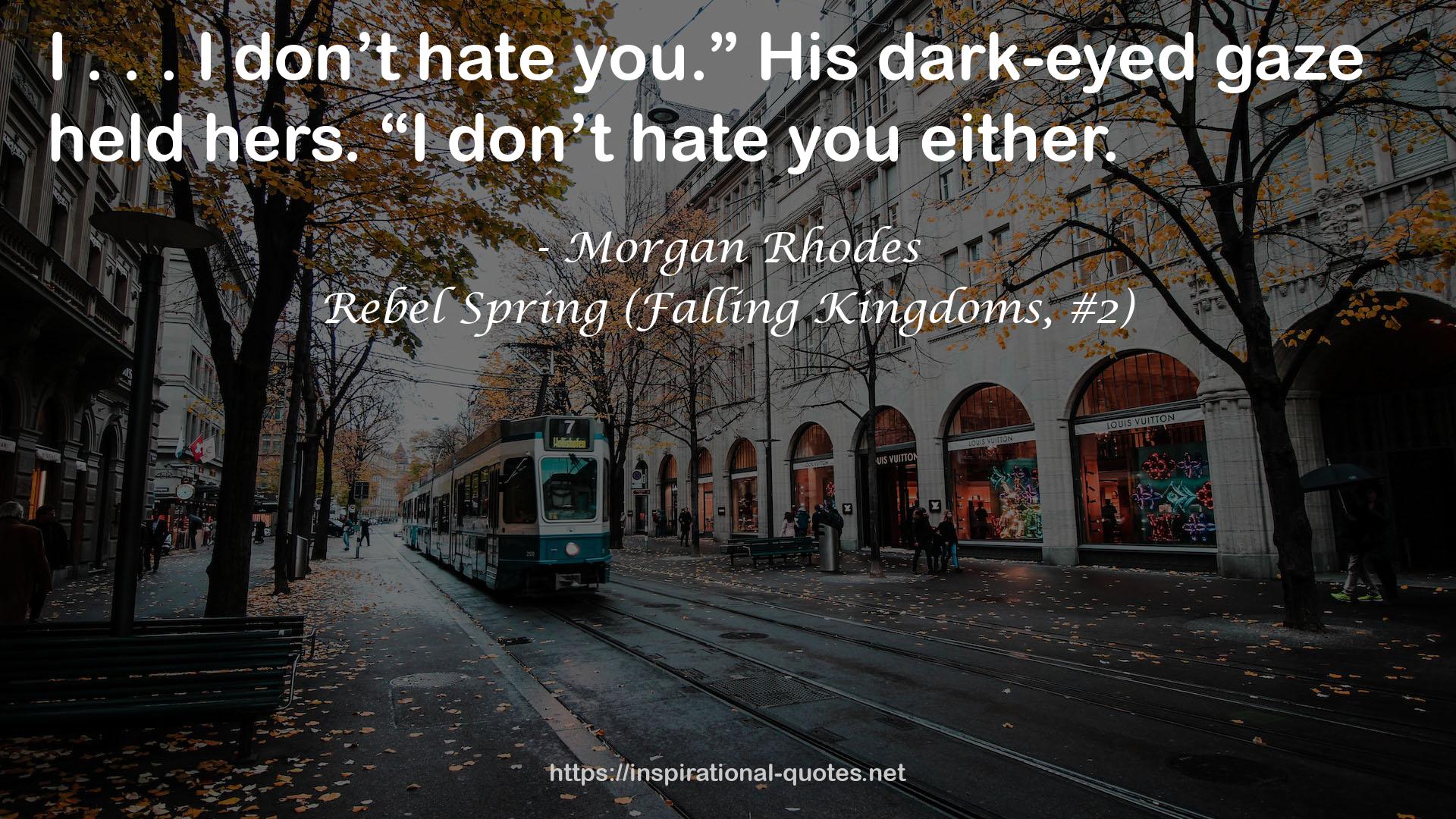 Rebel Spring (Falling Kingdoms, #2) QUOTES