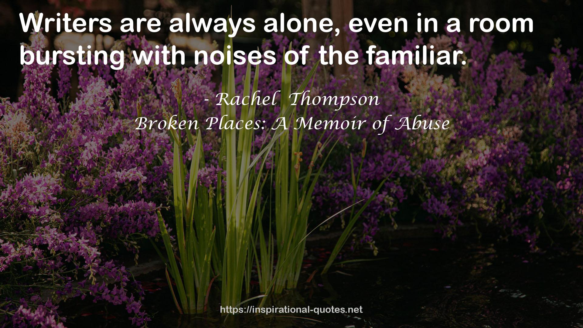 Broken Places: A Memoir of Abuse QUOTES