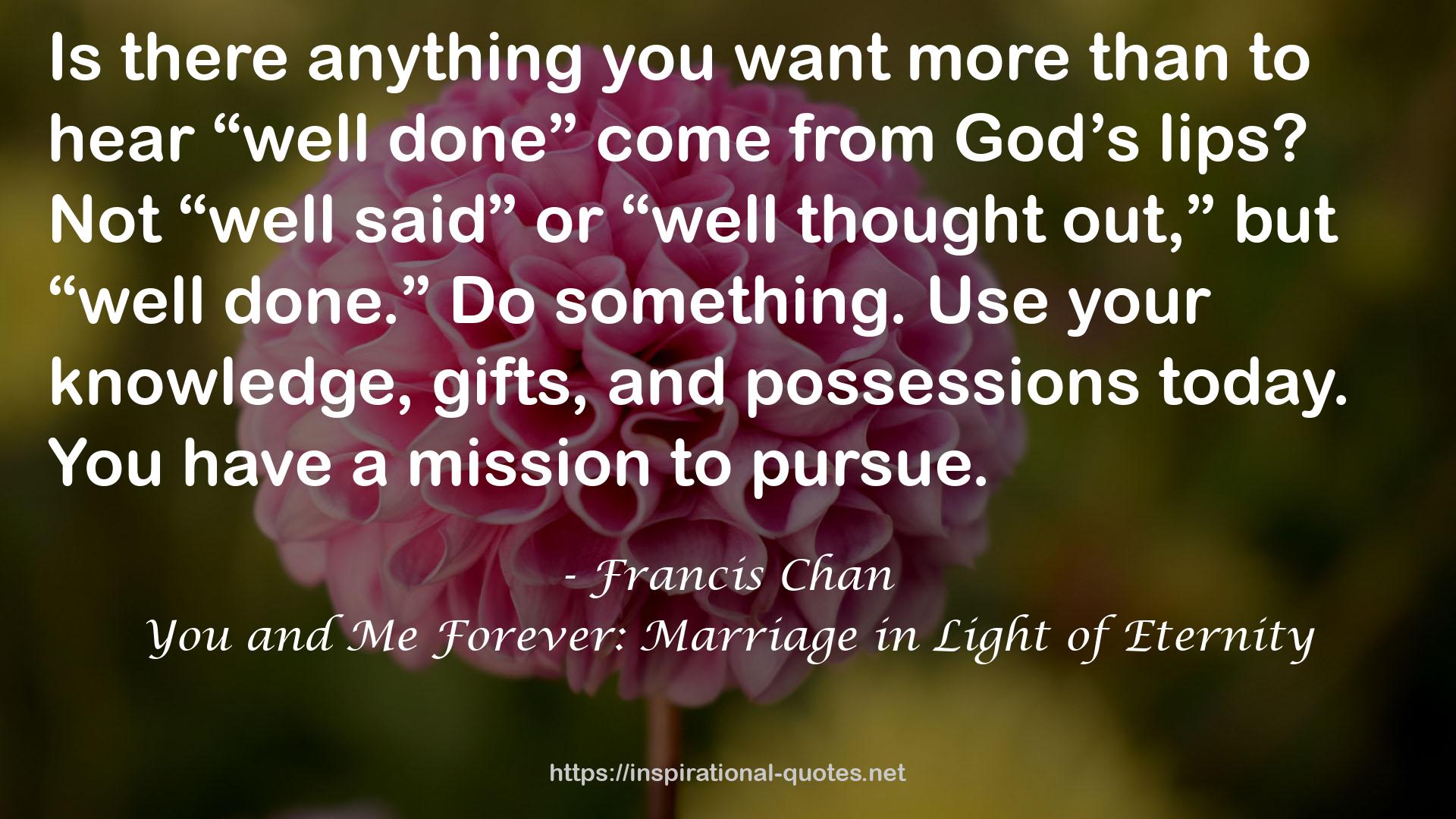 You and Me Forever: Marriage in Light of Eternity QUOTES