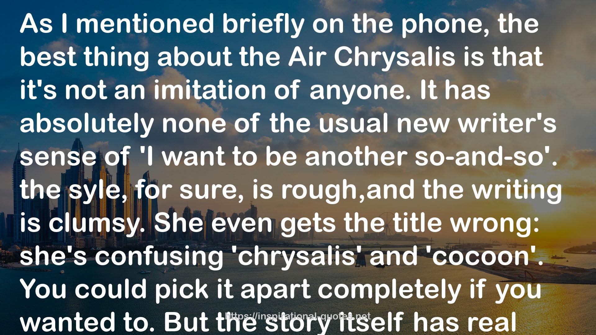 the Air Chrysalis  QUOTES