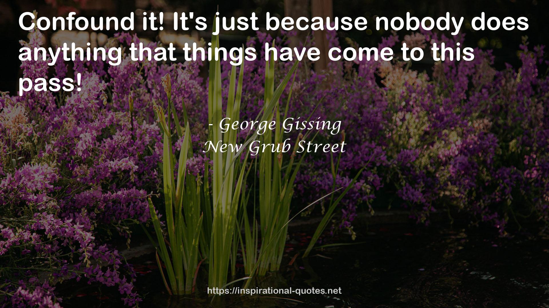 George Gissing QUOTES