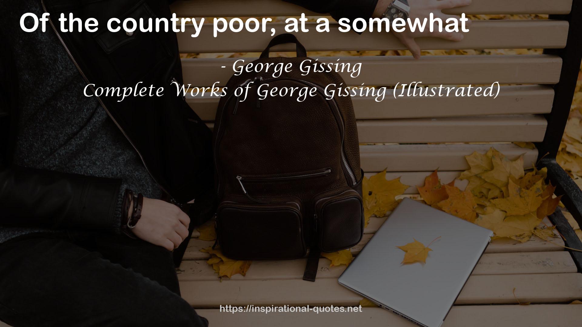 George Gissing QUOTES