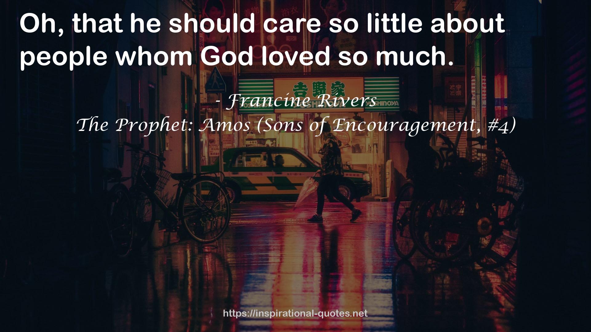 The Prophet: Amos (Sons of Encouragement, #4) QUOTES