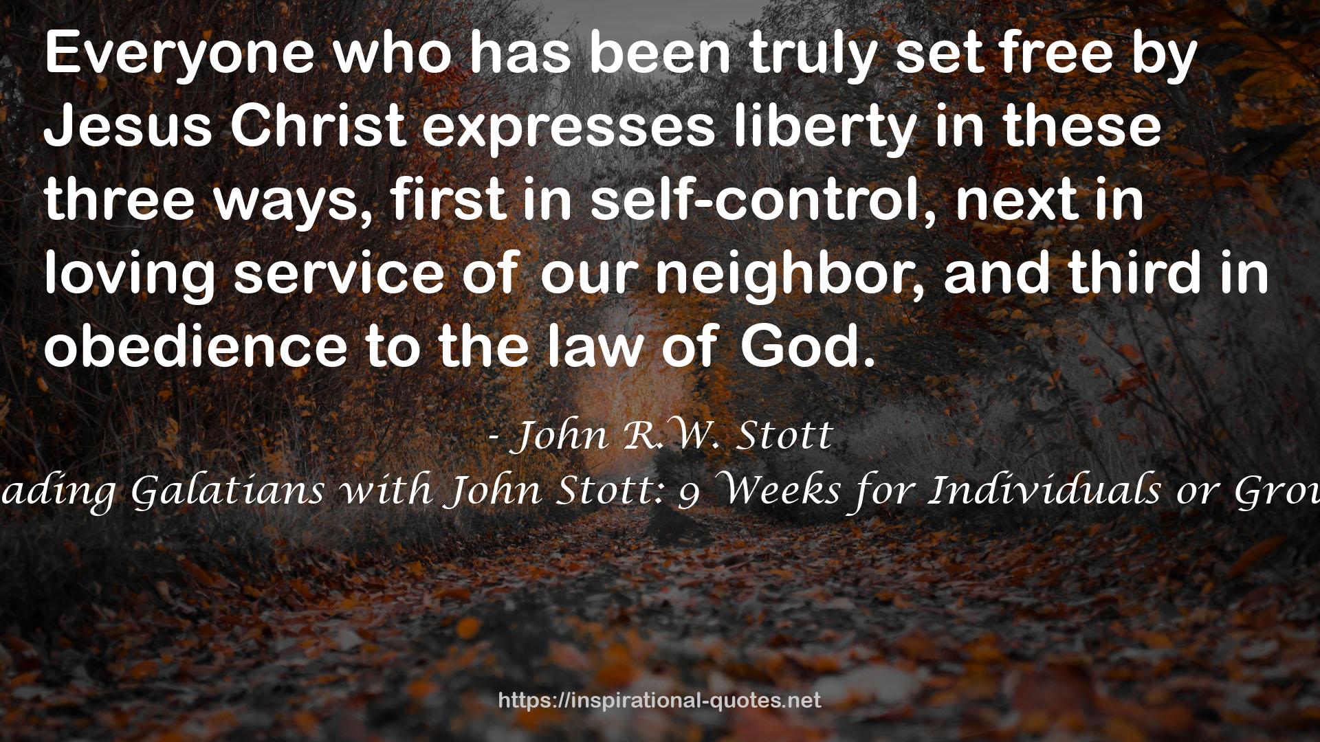 Reading Galatians with John Stott: 9 Weeks for Individuals or Groups QUOTES