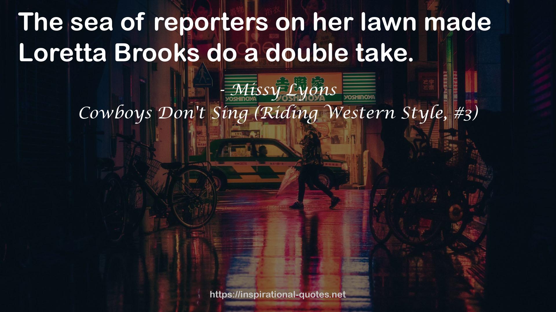 Cowboys Don't Sing (Riding Western Style, #3) QUOTES