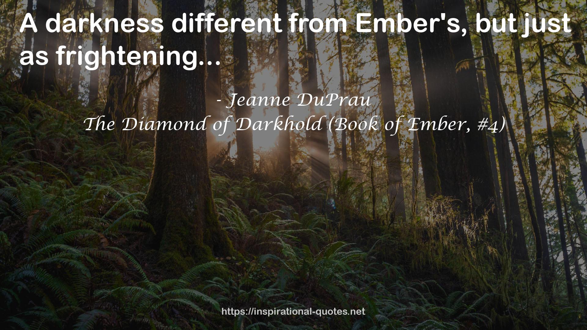 The Diamond of Darkhold (Book of Ember, #4) QUOTES