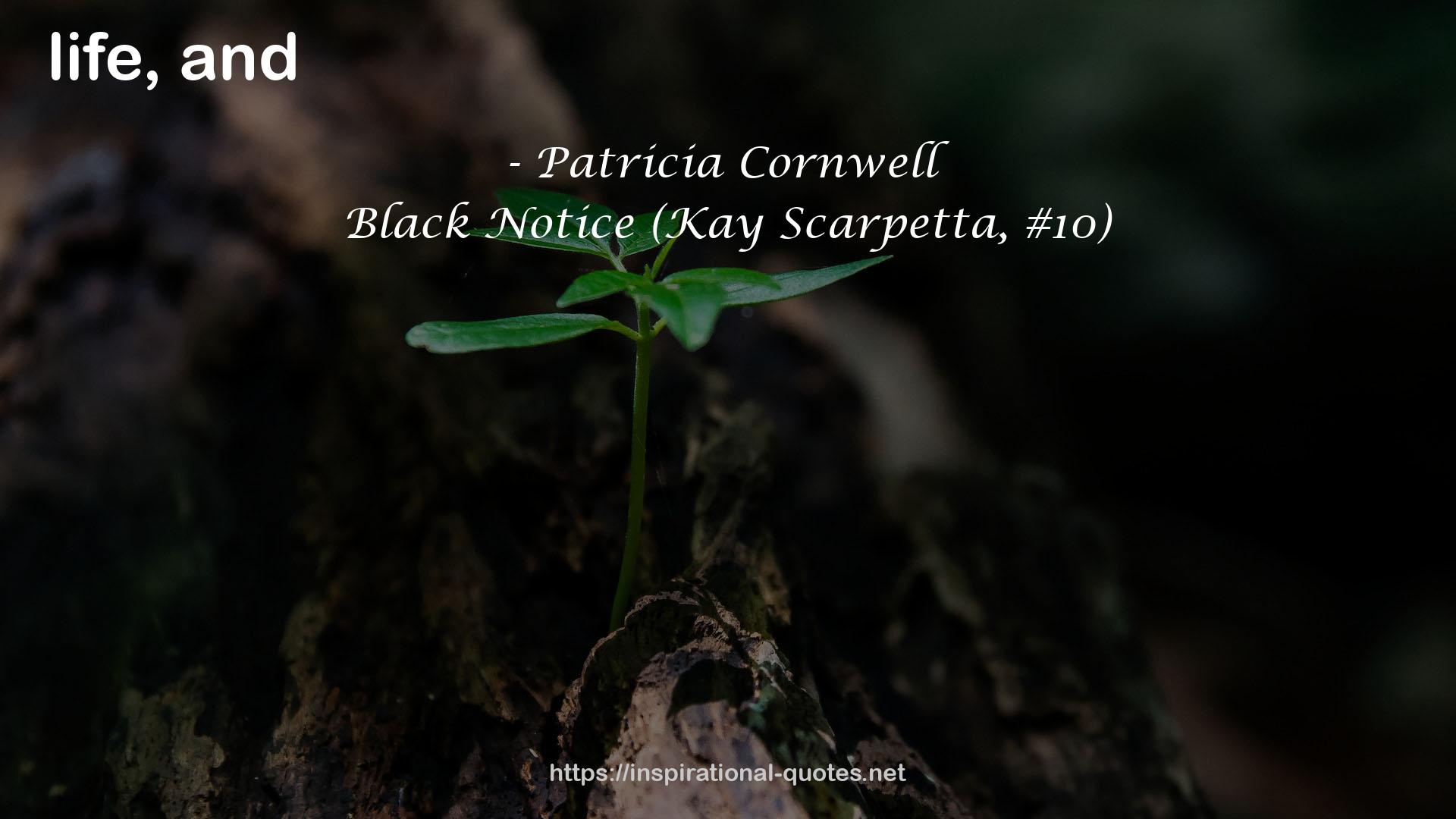 Black Notice (Kay Scarpetta, #10) QUOTES