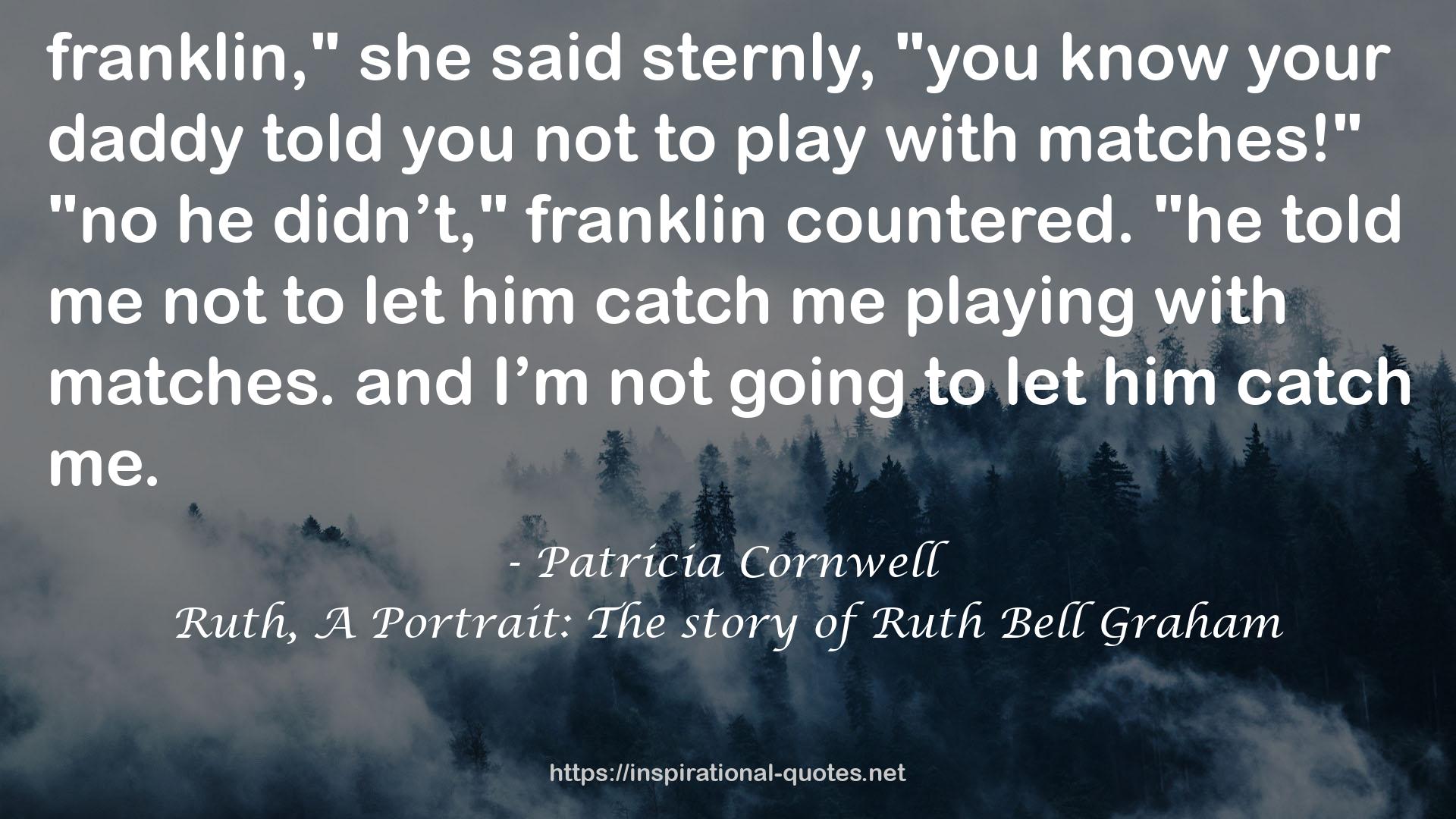Ruth, A Portrait: The story of Ruth Bell Graham QUOTES