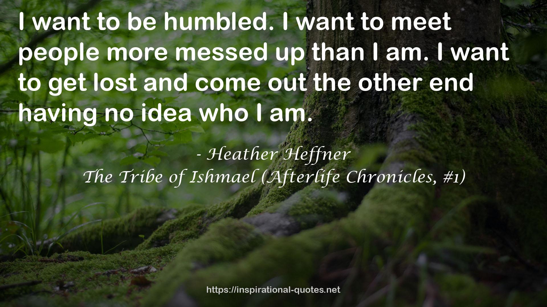 The Tribe of Ishmael (Afterlife Chronicles, #1) QUOTES