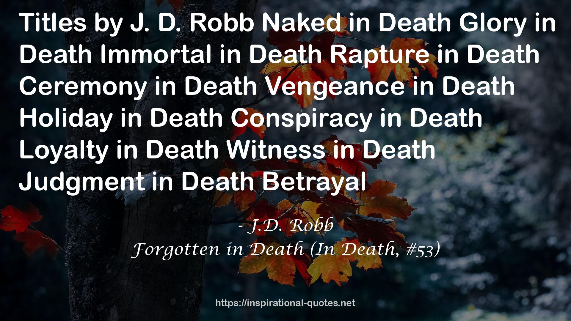 Forgotten in Death (In Death, #53) QUOTES