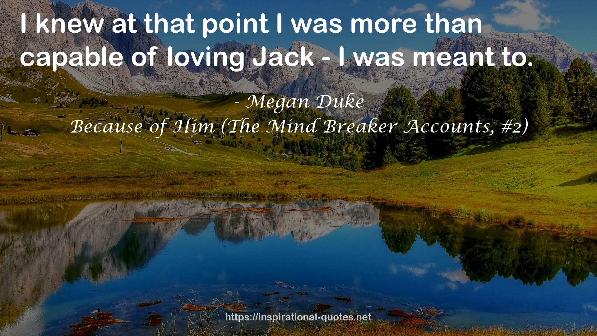 Because of Him (The Mind Breaker Accounts, #2) QUOTES