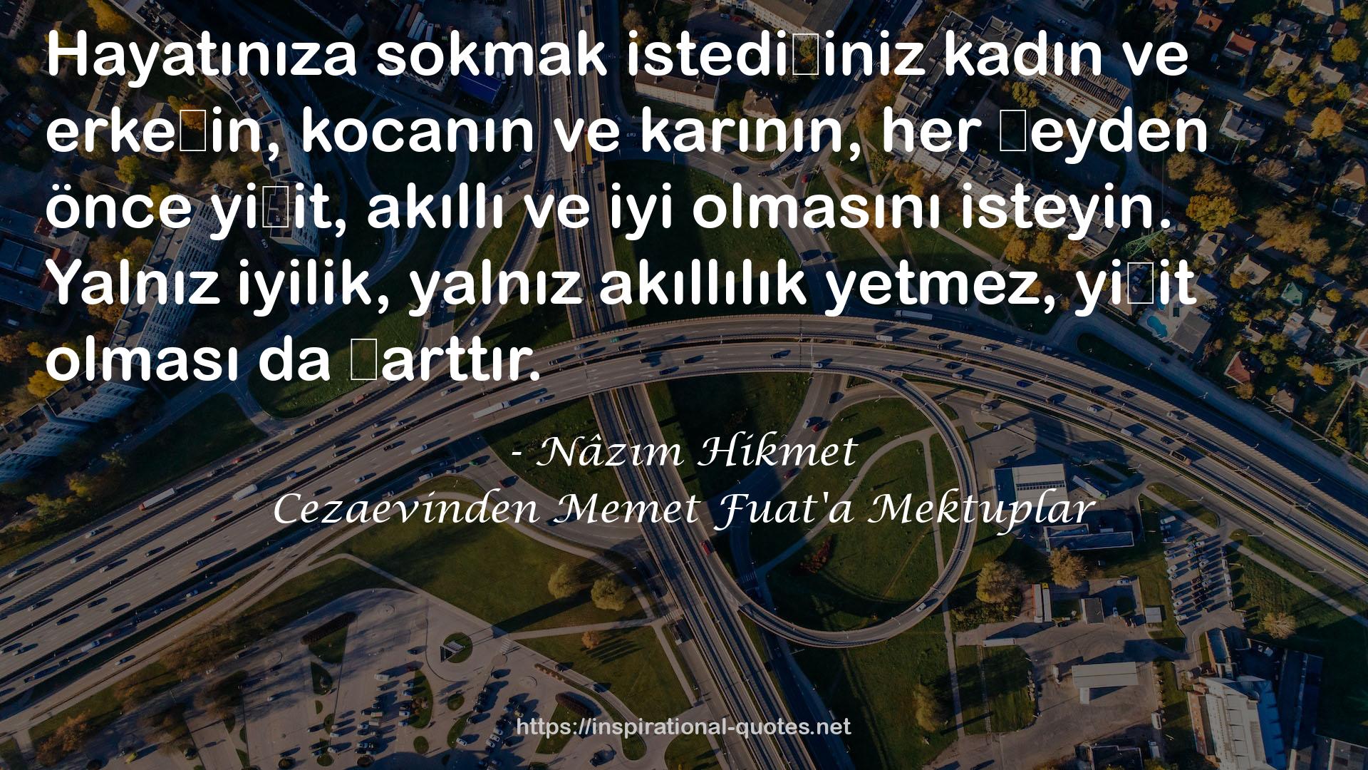 Cezaevinden Memet Fuat'a Mektuplar QUOTES