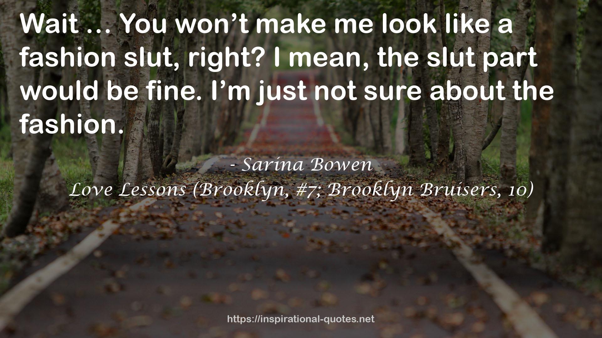 Love Lessons (Brooklyn, #7; Brooklyn Bruisers, 10) QUOTES