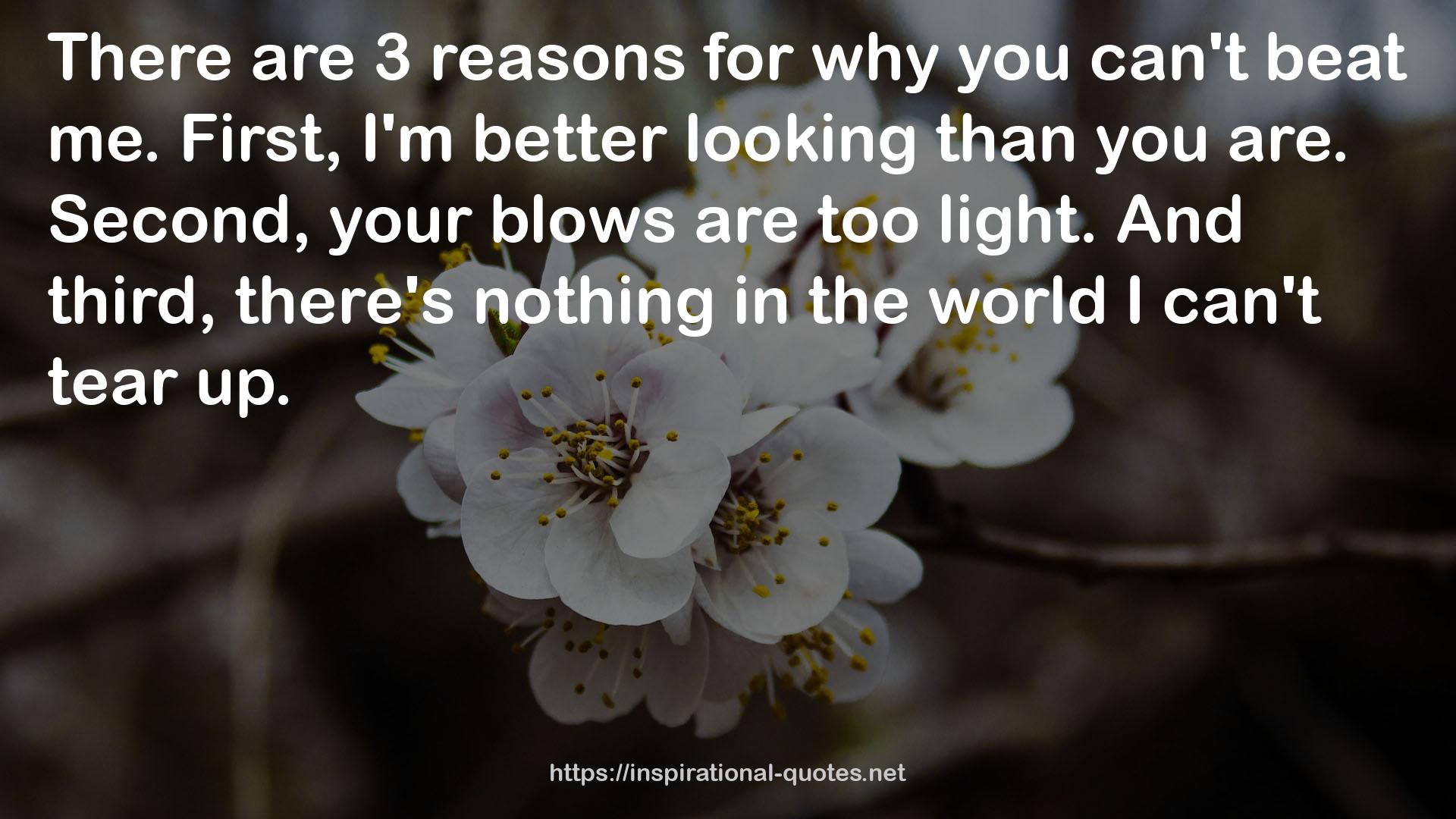 3 reasons  QUOTES