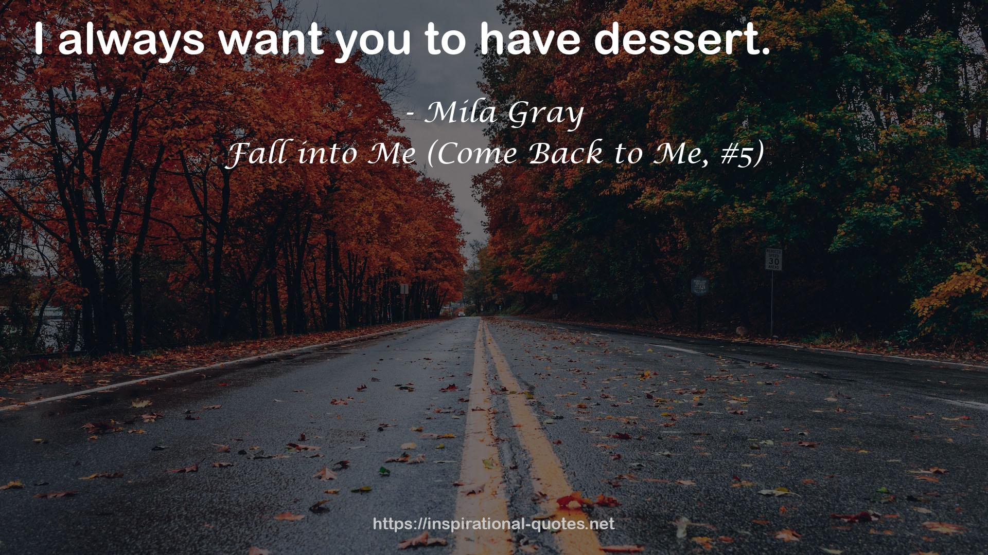 Fall into Me (Come Back to Me, #5) QUOTES