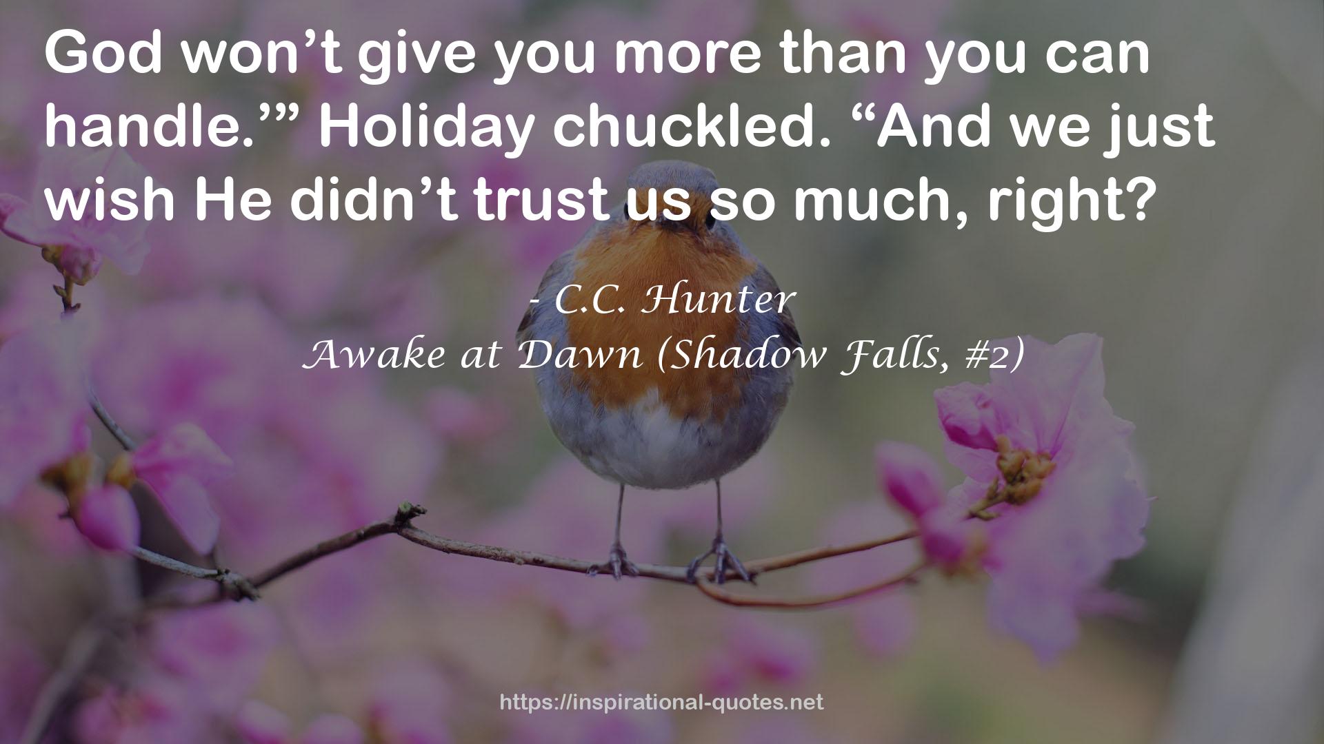 Awake at Dawn (Shadow Falls, #2) QUOTES