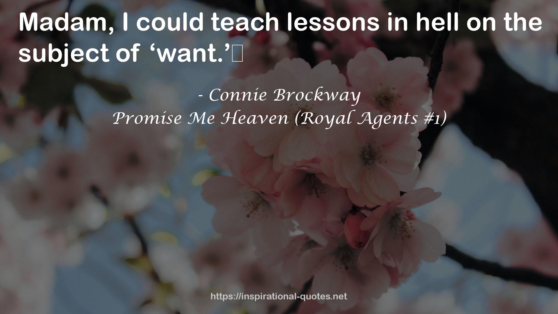 Promise Me Heaven (Royal Agents #1) QUOTES