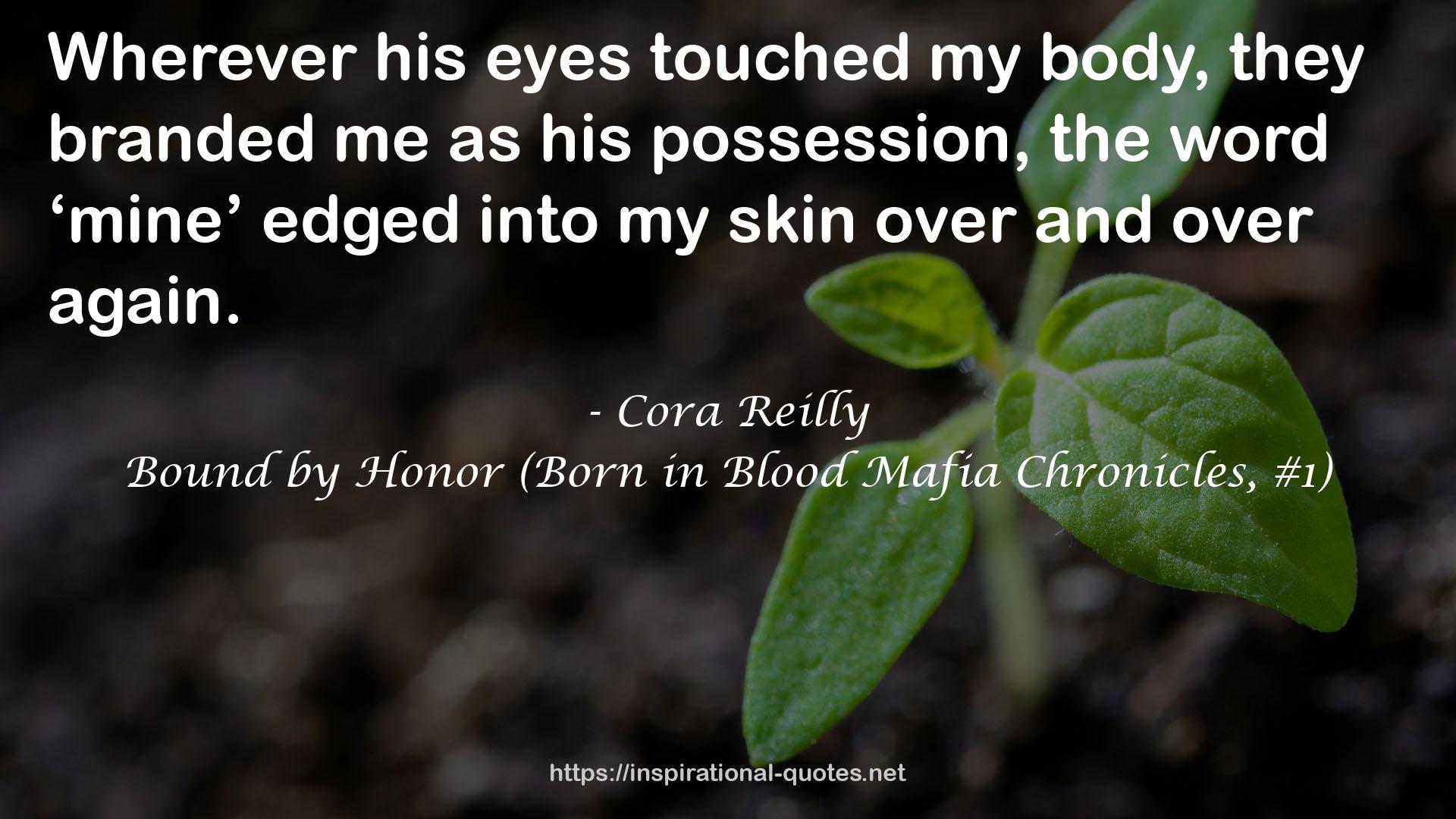 Bound by Honor (Born in Blood Mafia Chronicles, #1) QUOTES