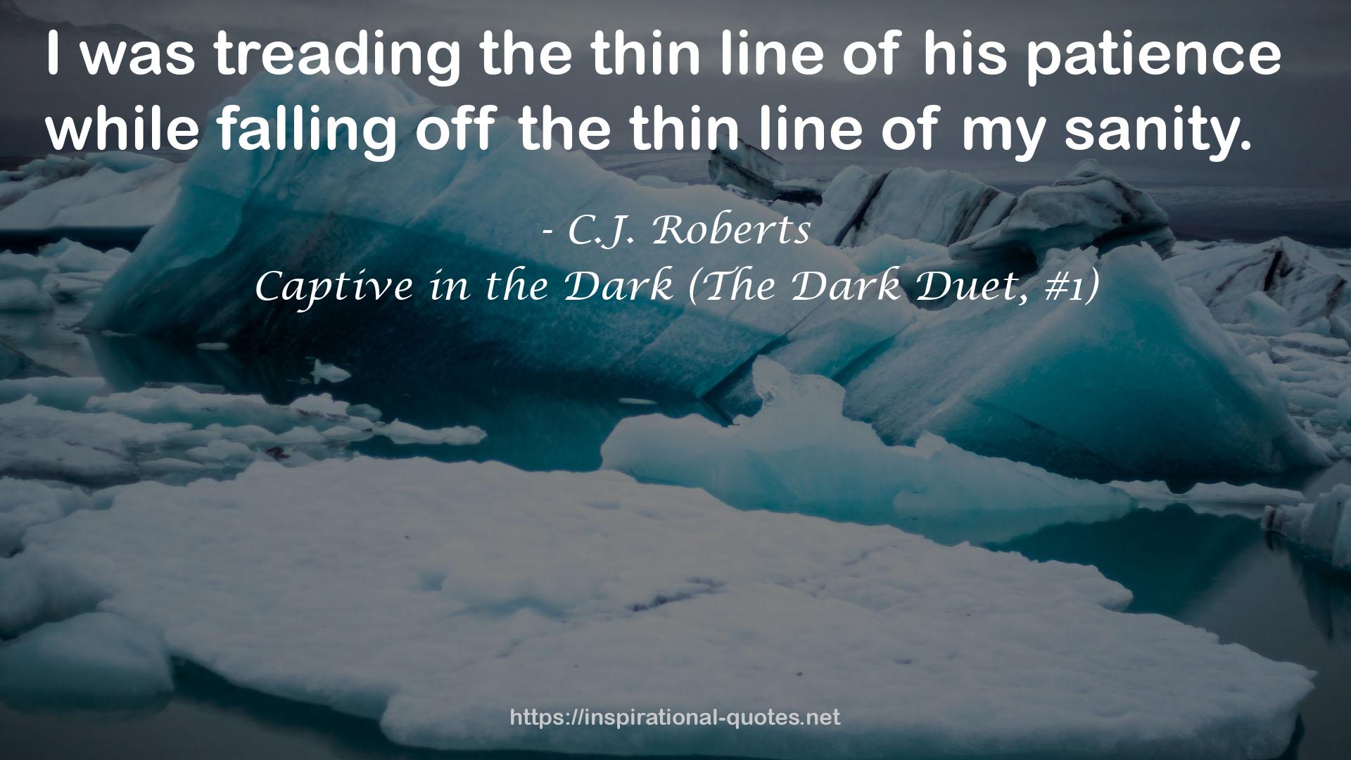 Captive in the Dark (The Dark Duet, #1) QUOTES