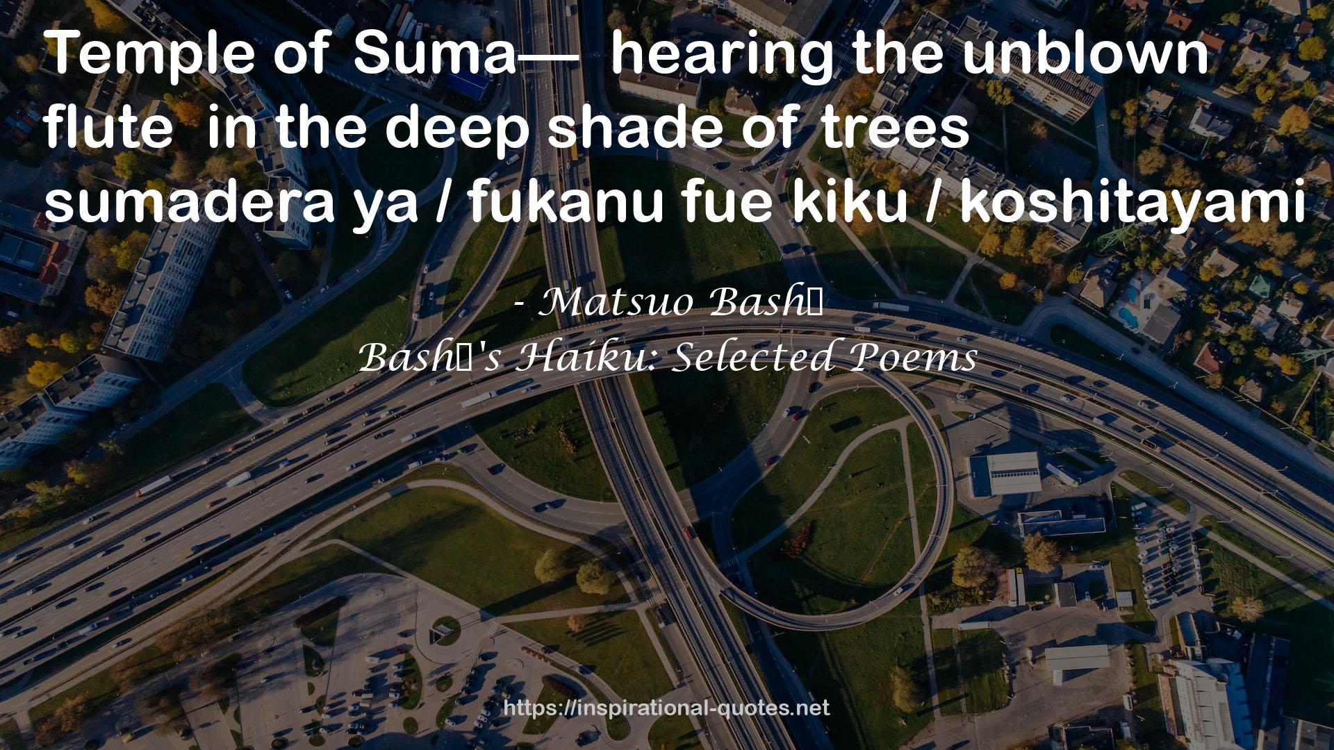 Bashō's Haiku: Selected Poems QUOTES