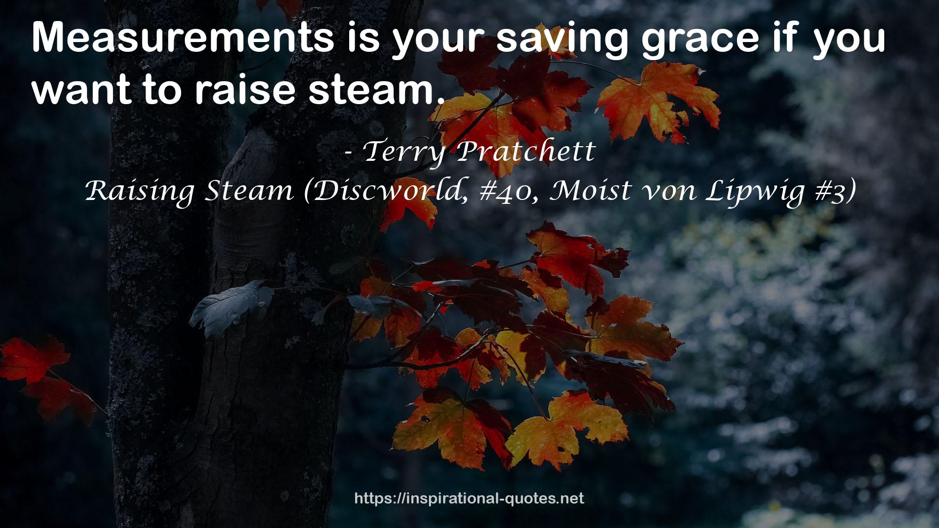 Raising Steam (Discworld, #40, Moist von Lipwig #3) QUOTES
