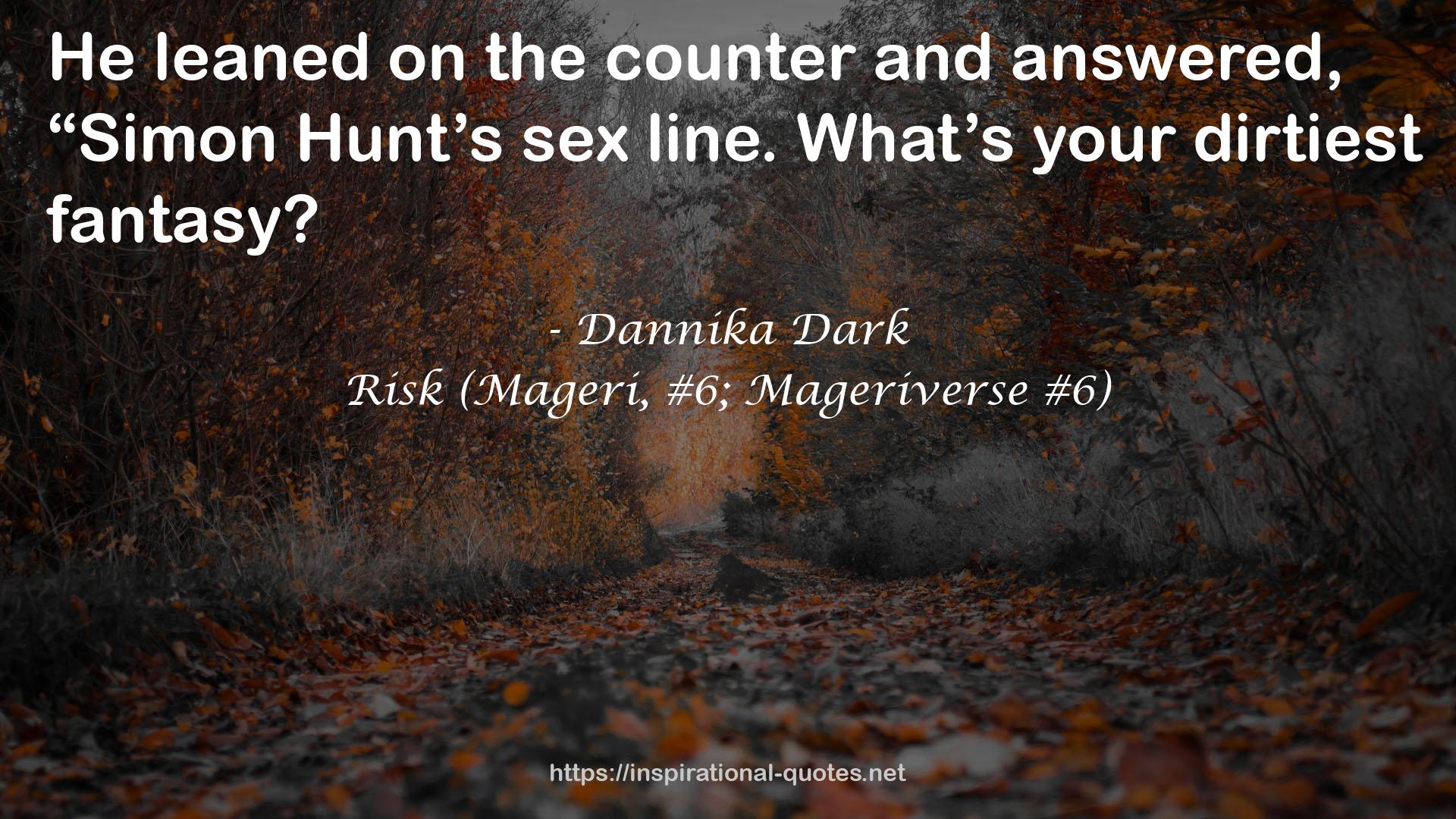 Risk (Mageri, #6; Mageriverse #6) QUOTES