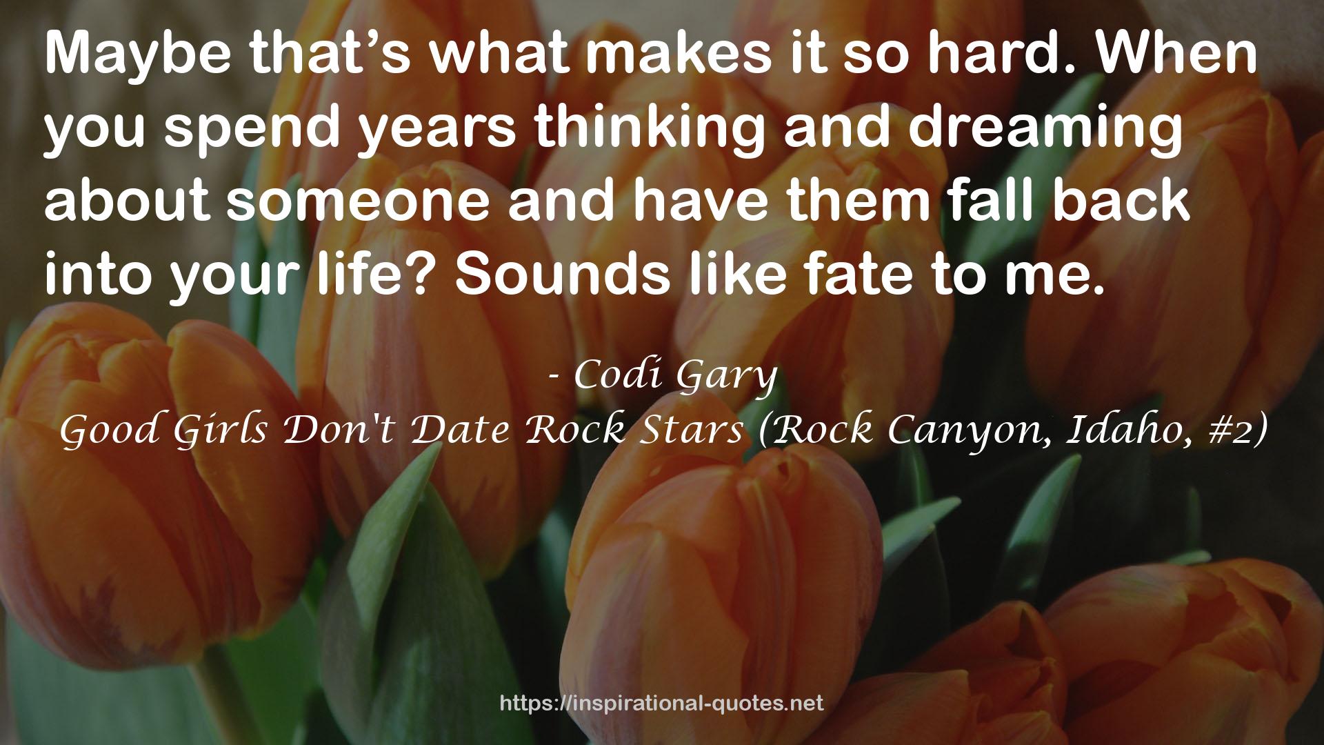 Good Girls Don't Date Rock Stars (Rock Canyon, Idaho, #2) QUOTES