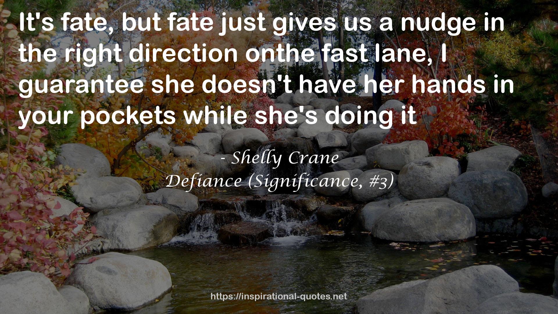 Defiance (Significance, #3) QUOTES