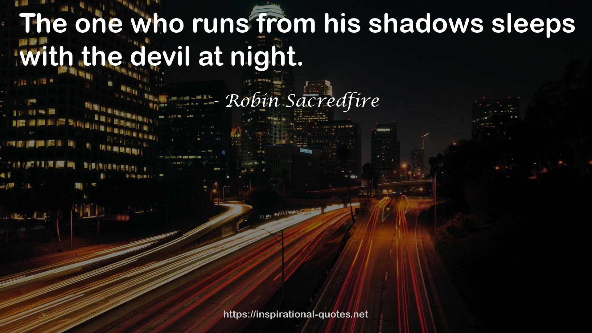 his shadows  QUOTES