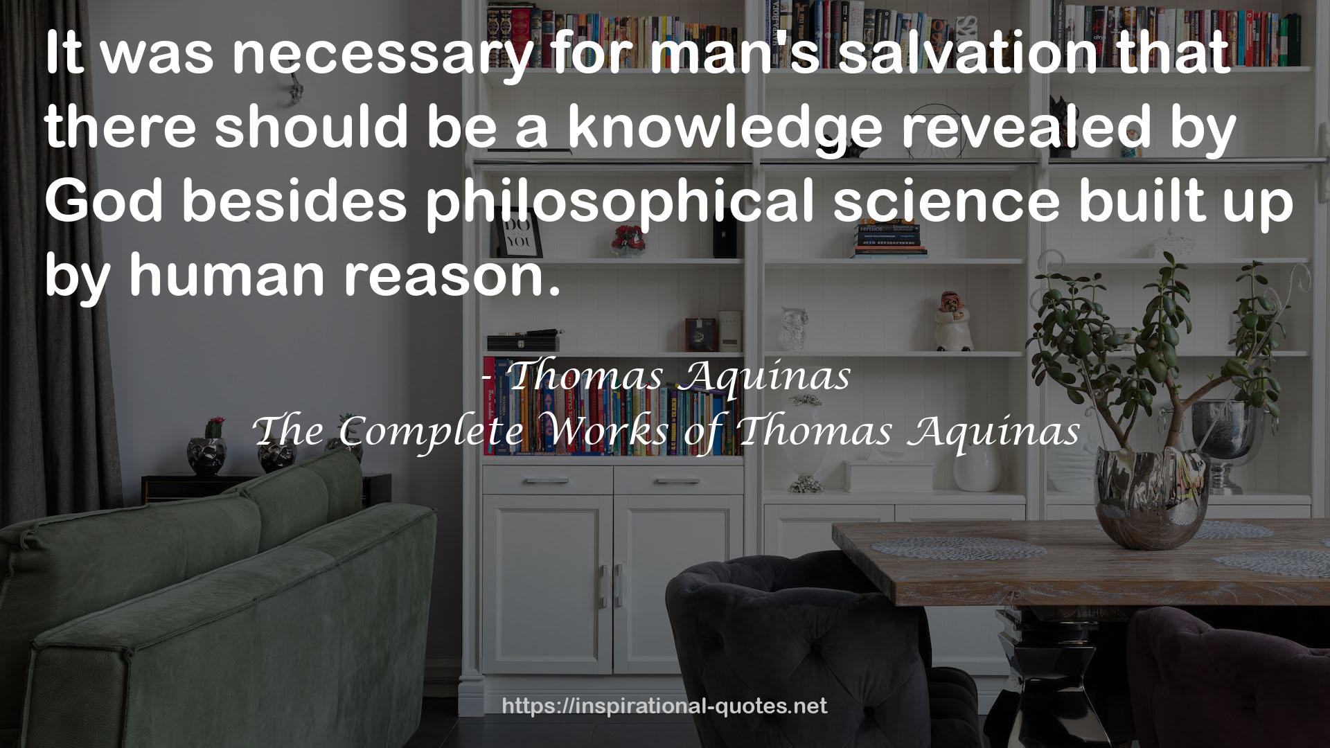 The Complete Works of Thomas Aquinas QUOTES