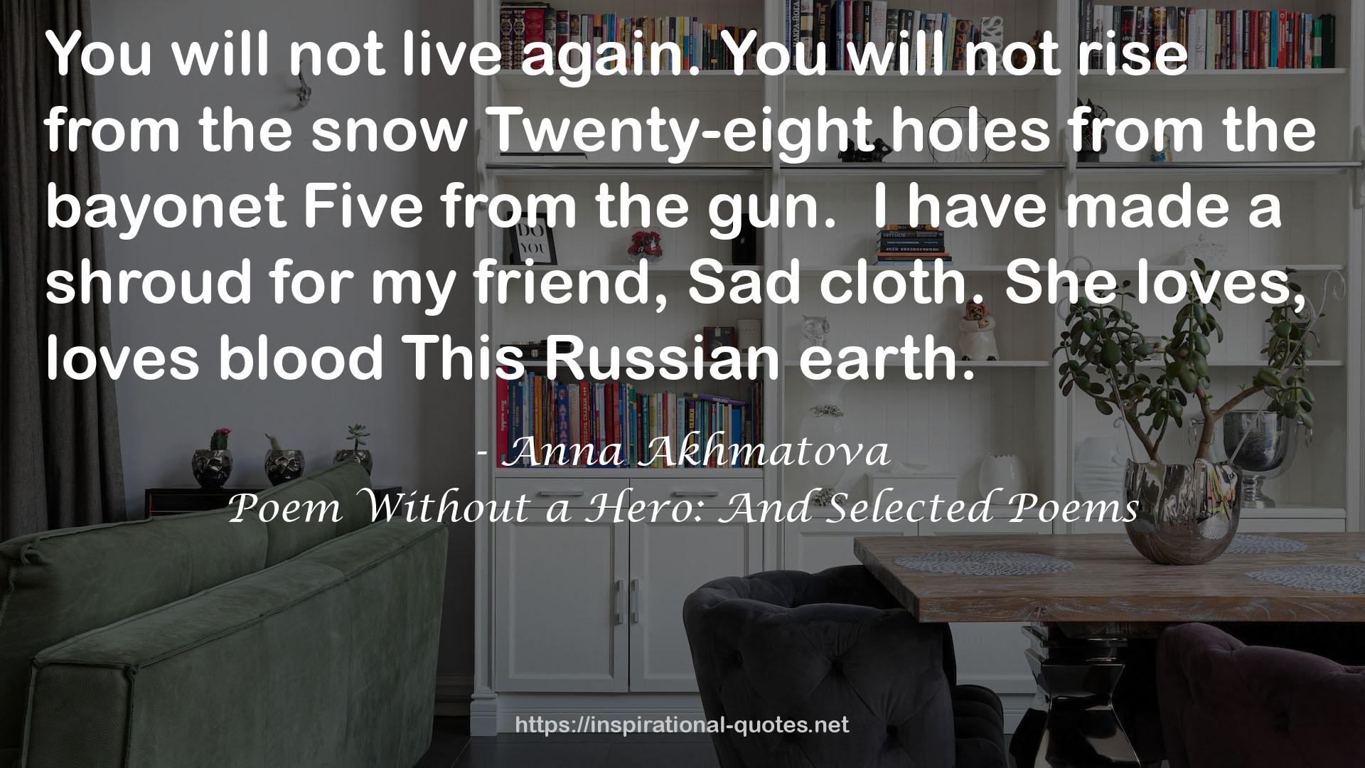 Anna Akhmatova QUOTES