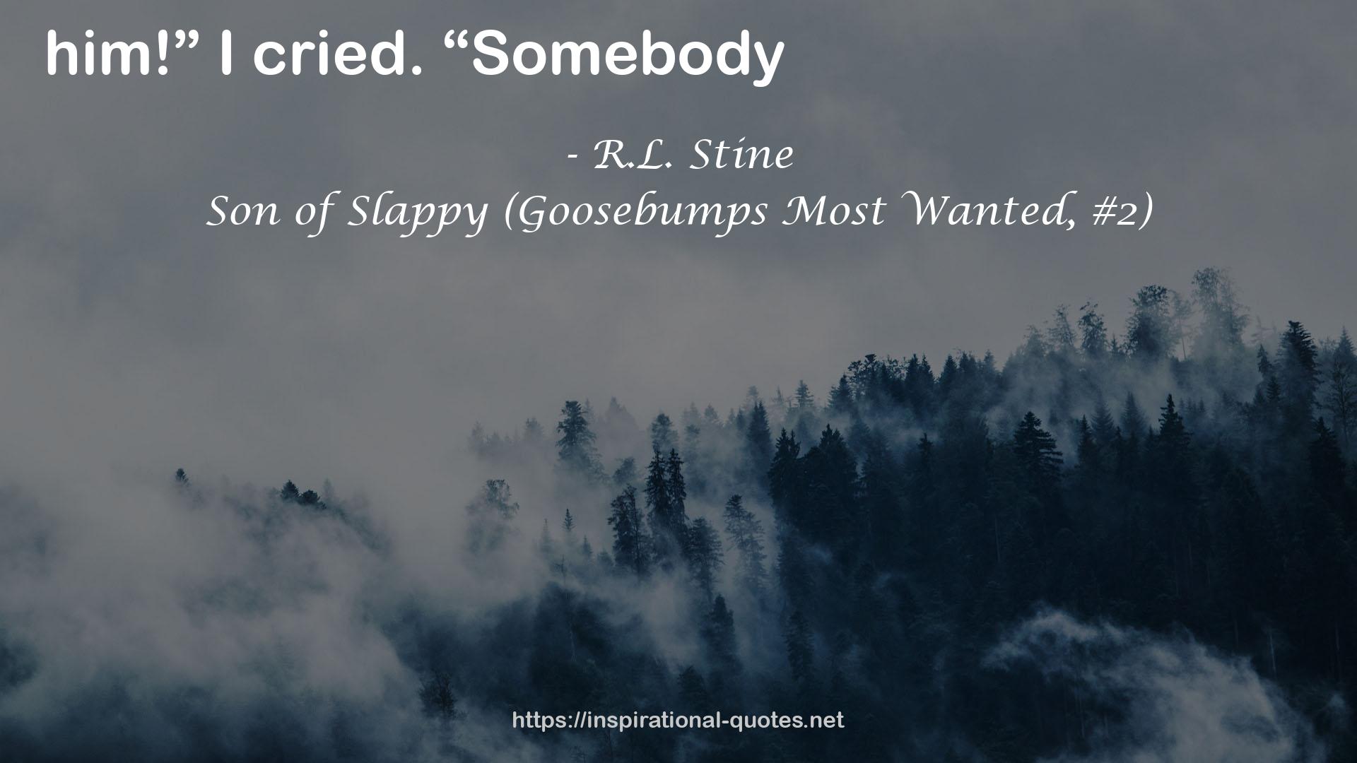 Son of Slappy (Goosebumps Most Wanted, #2) QUOTES