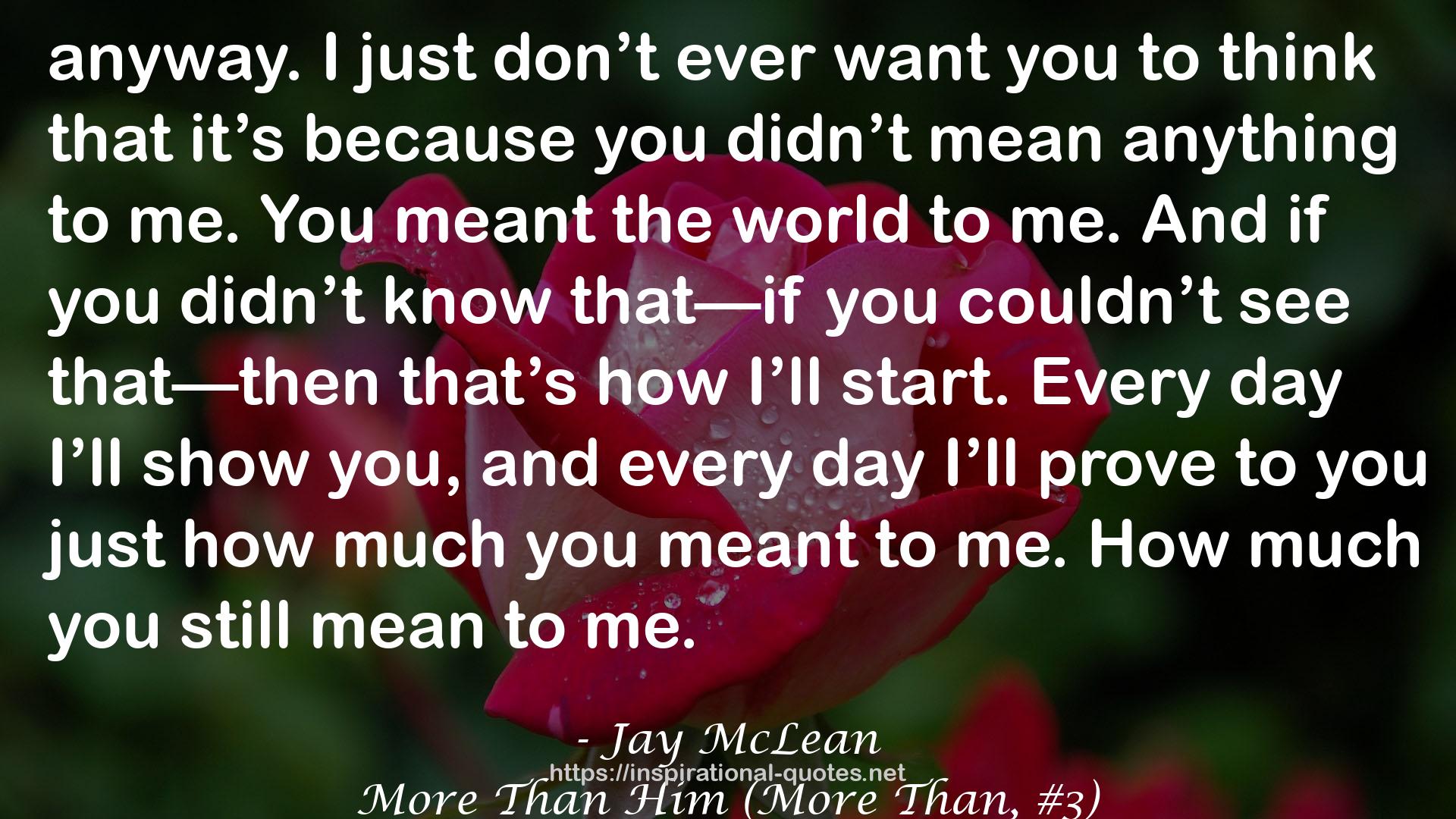 More Than Him (More Than, #3) QUOTES