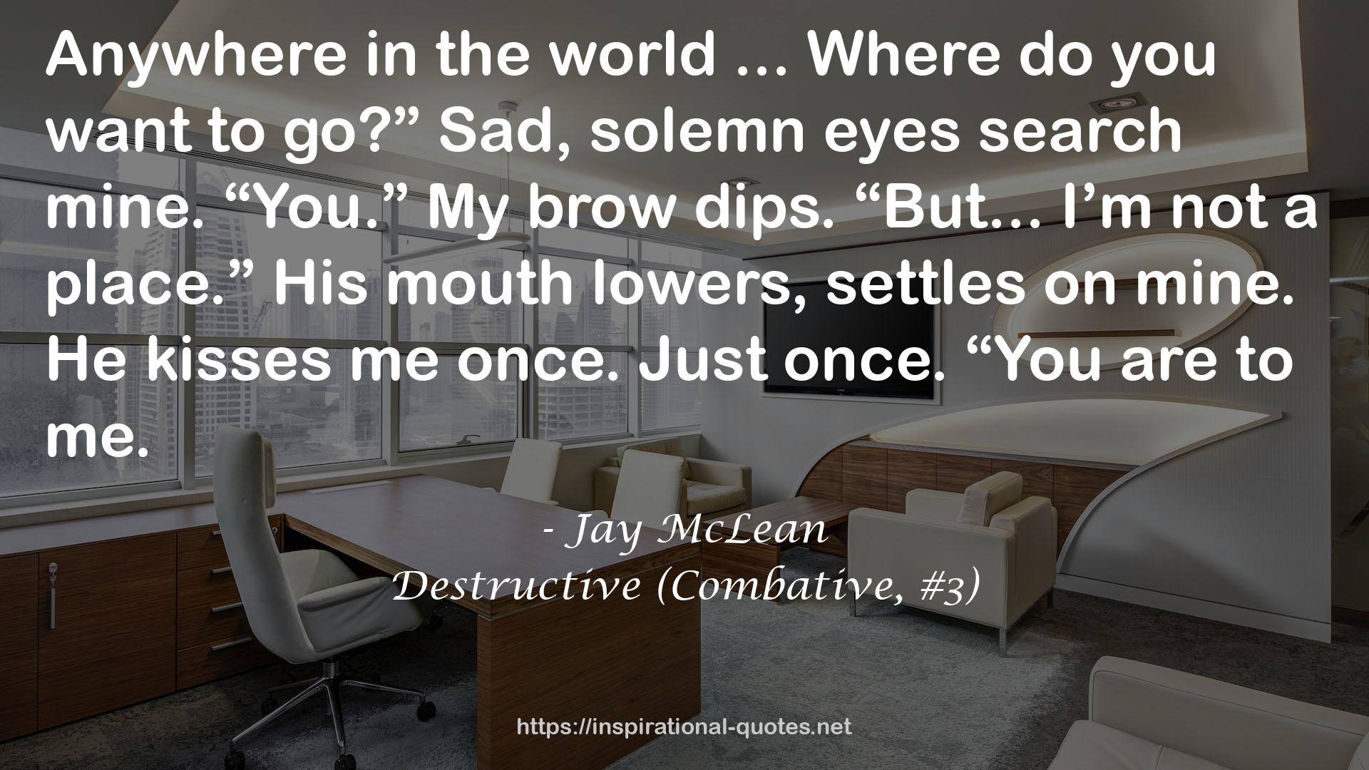 Destructive (Combative, #3) QUOTES