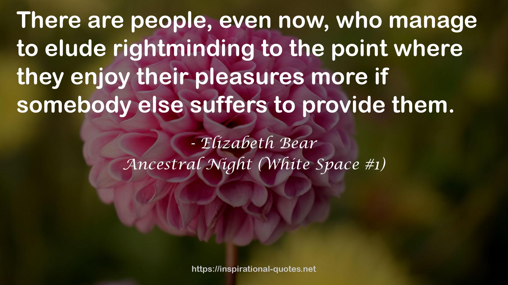 Ancestral Night (White Space #1) QUOTES