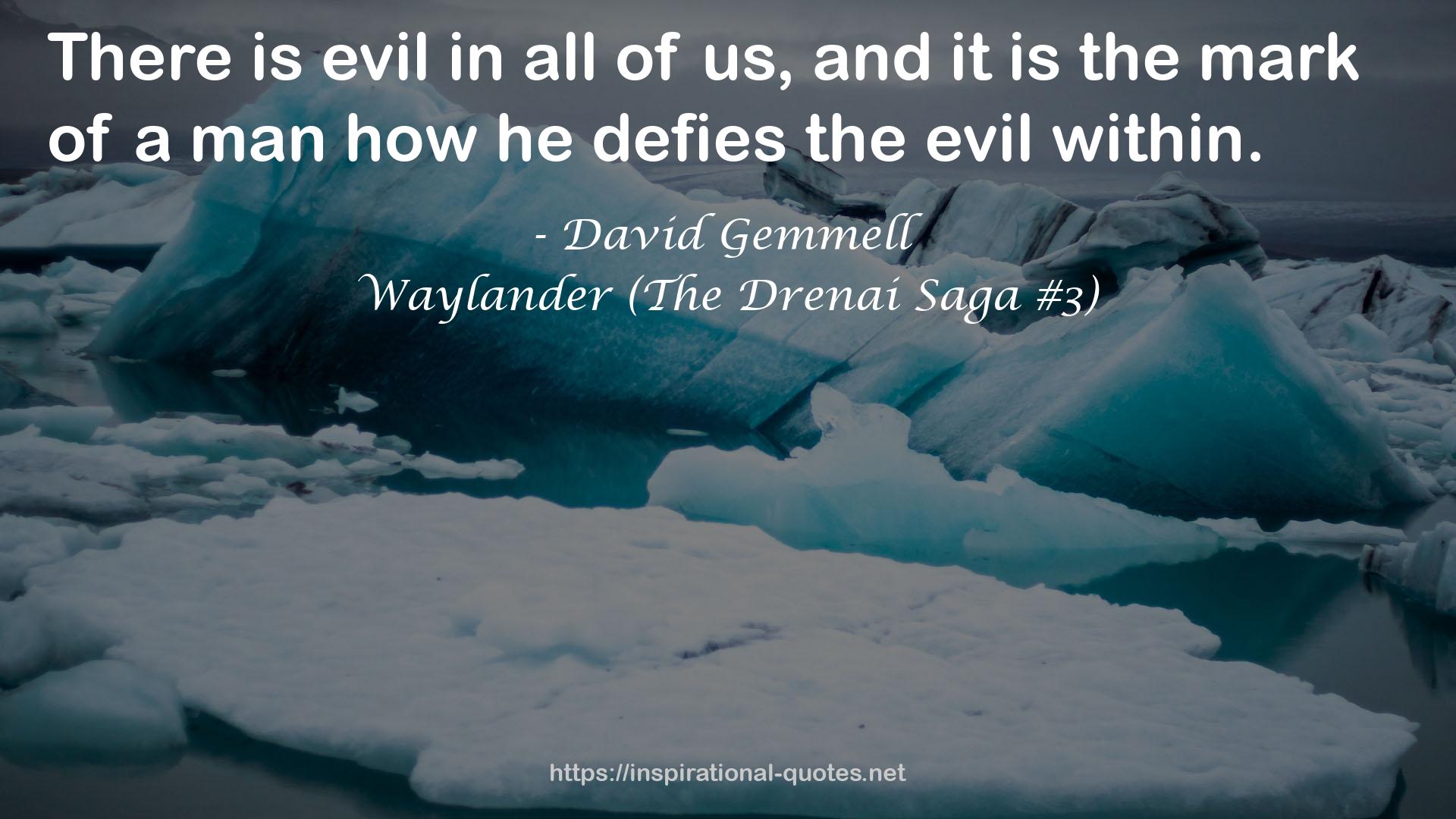 Waylander (The Drenai Saga #3) QUOTES