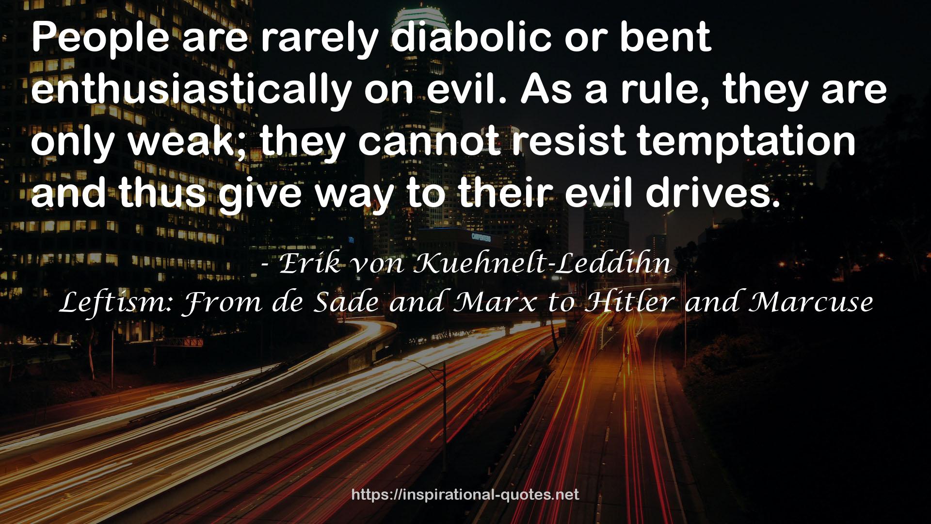 Leftism: From de Sade and Marx to Hitler and Marcuse QUOTES