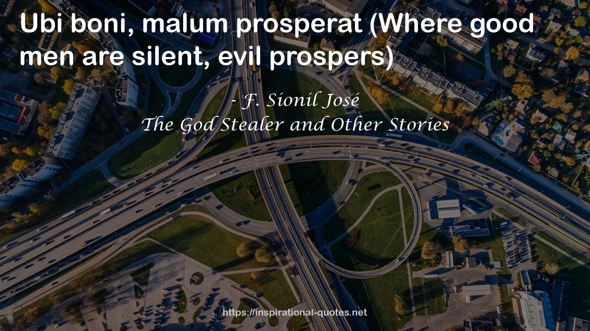 malum prosperat  QUOTES