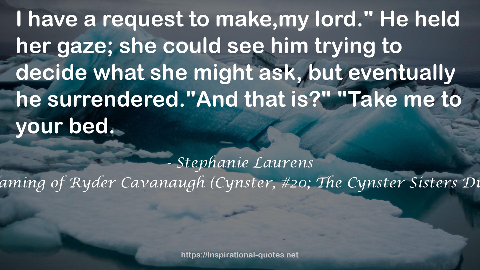 The Taming of Ryder Cavanaugh (Cynster, #20; The Cynster Sisters Duo, #2) QUOTES