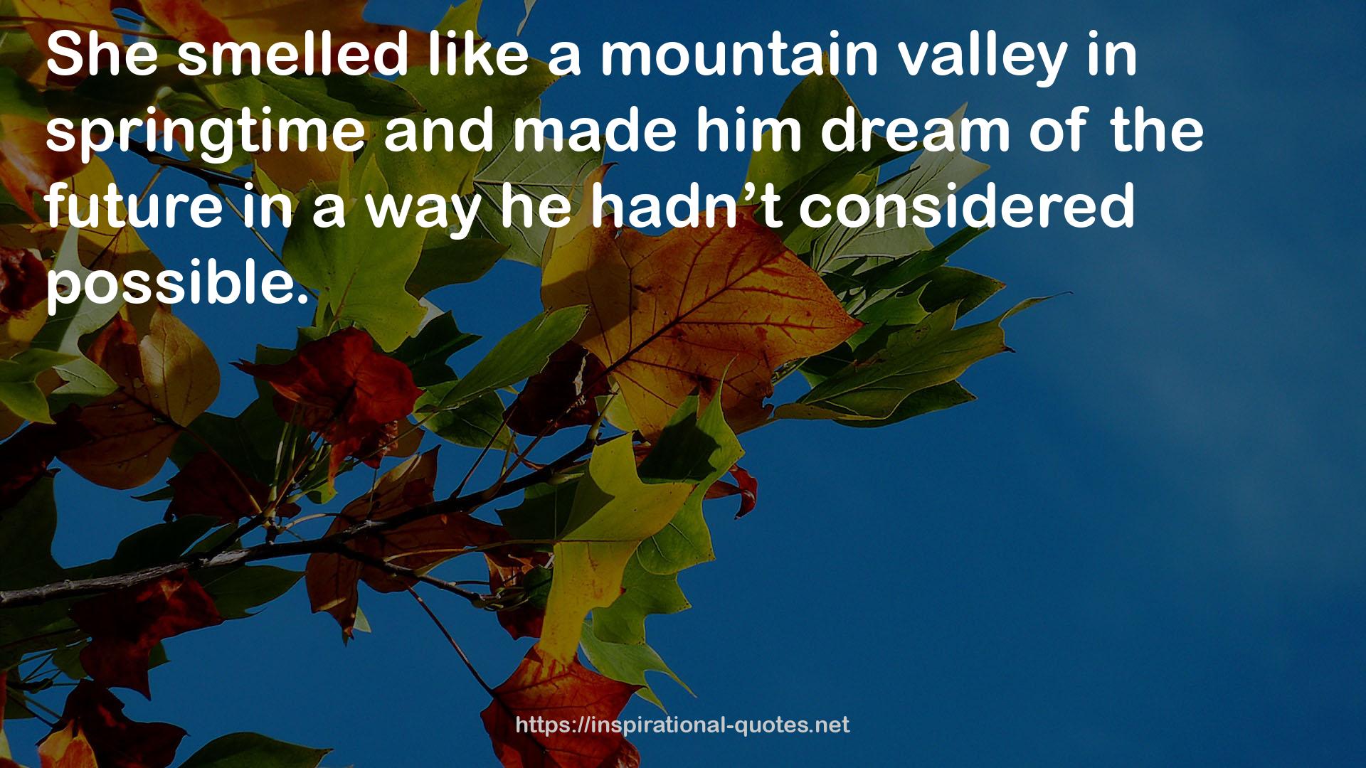 a mountain valley  QUOTES