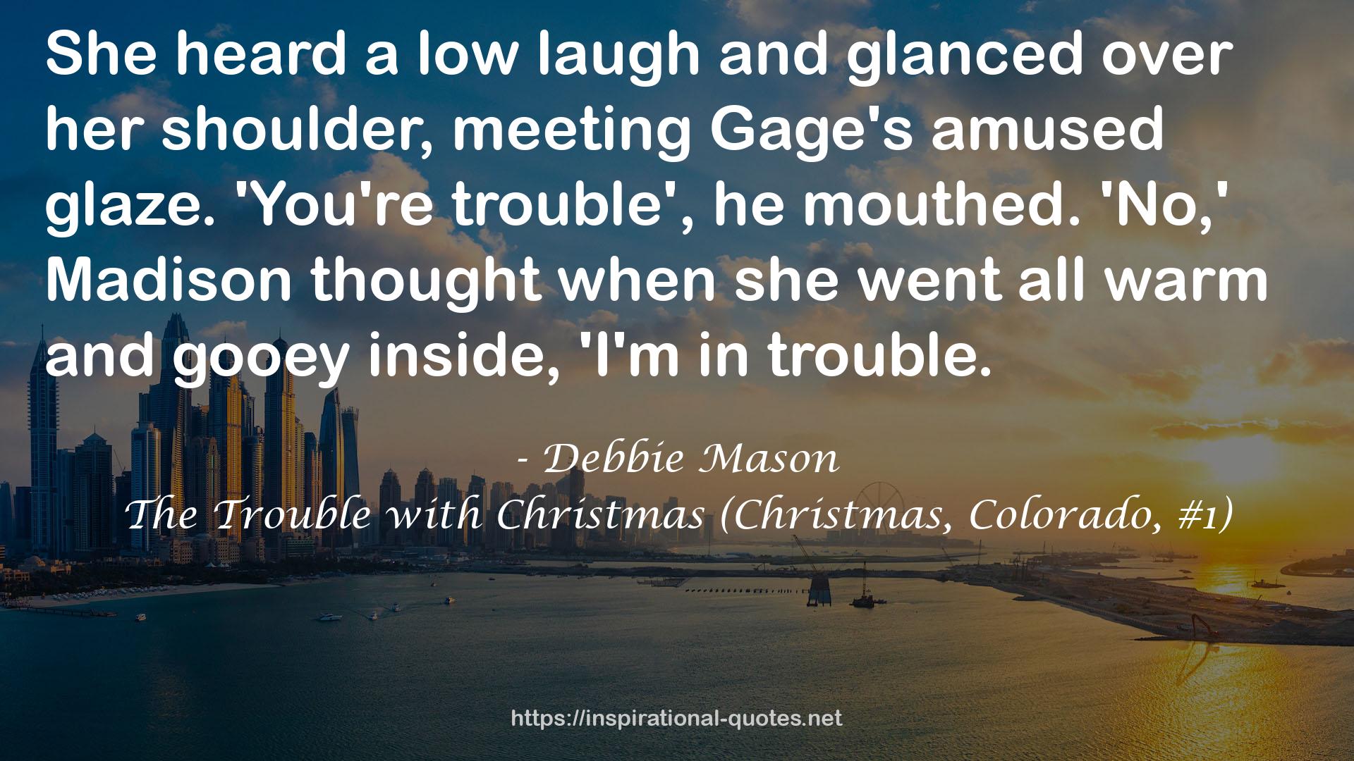 The Trouble with Christmas (Christmas, Colorado, #1) QUOTES