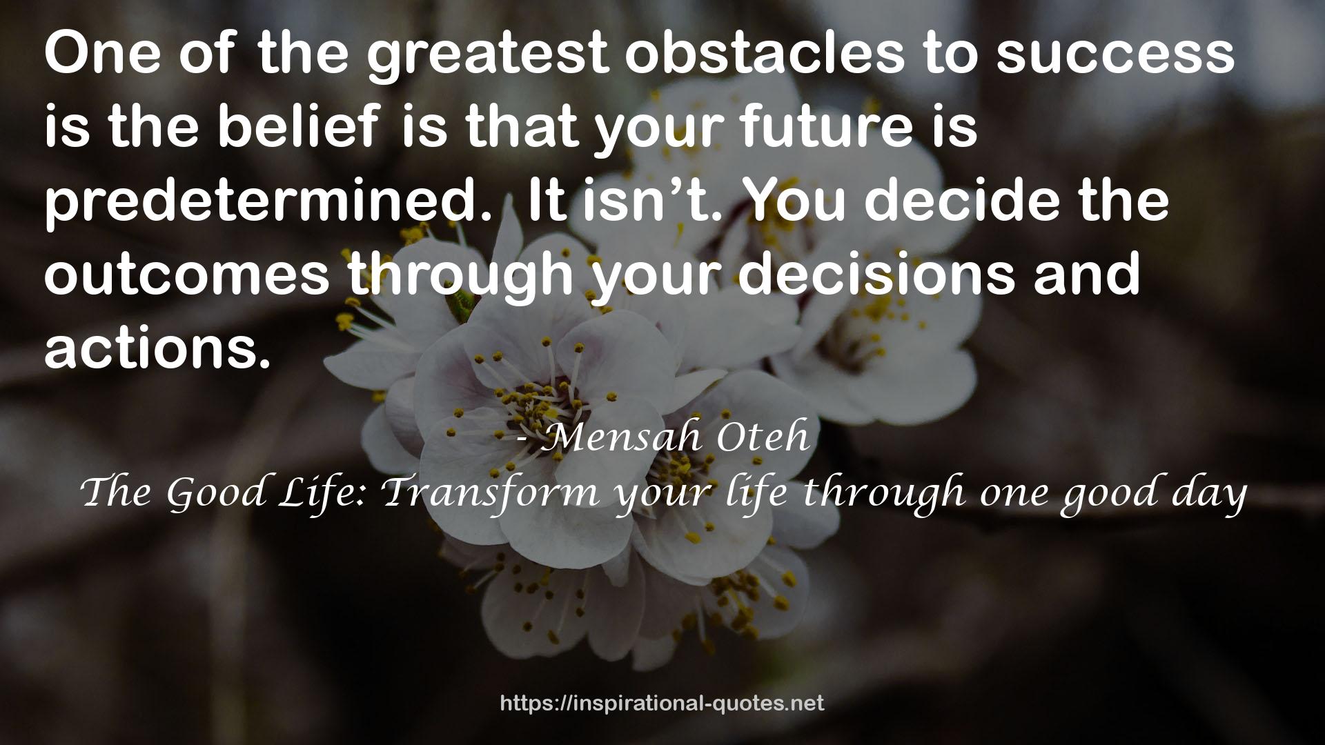 the greatest obstacles  QUOTES