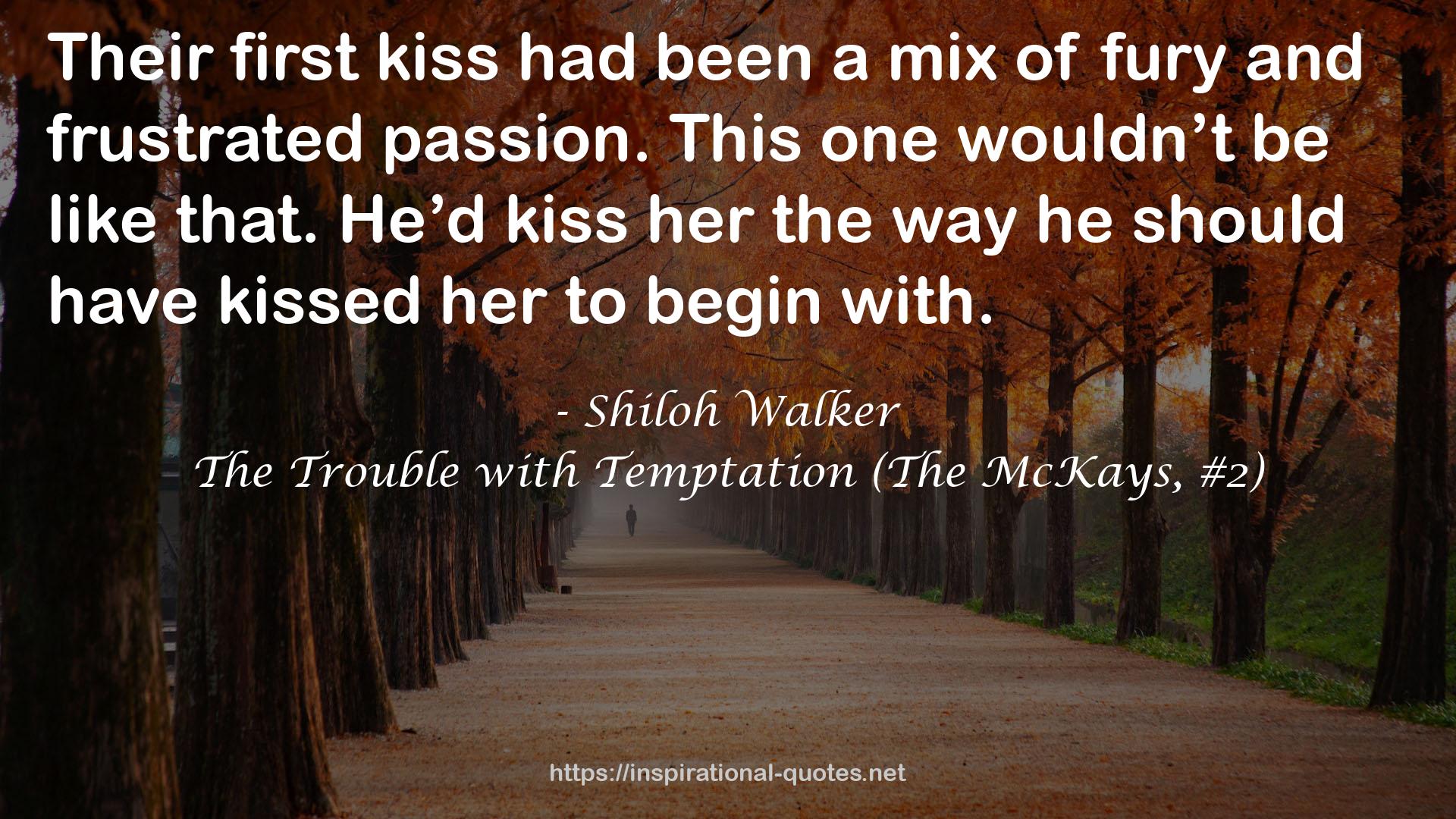 The Trouble with Temptation (The McKays, #2) QUOTES
