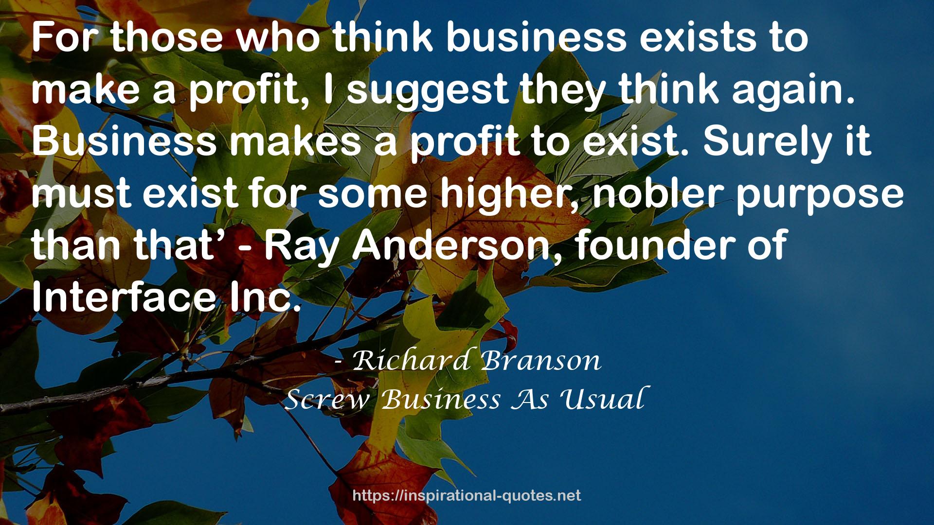 Screw Business As Usual QUOTES