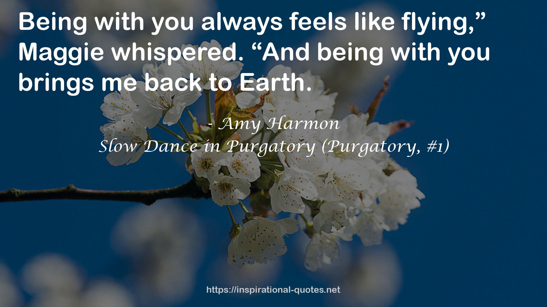 Slow Dance in Purgatory (Purgatory, #1) QUOTES