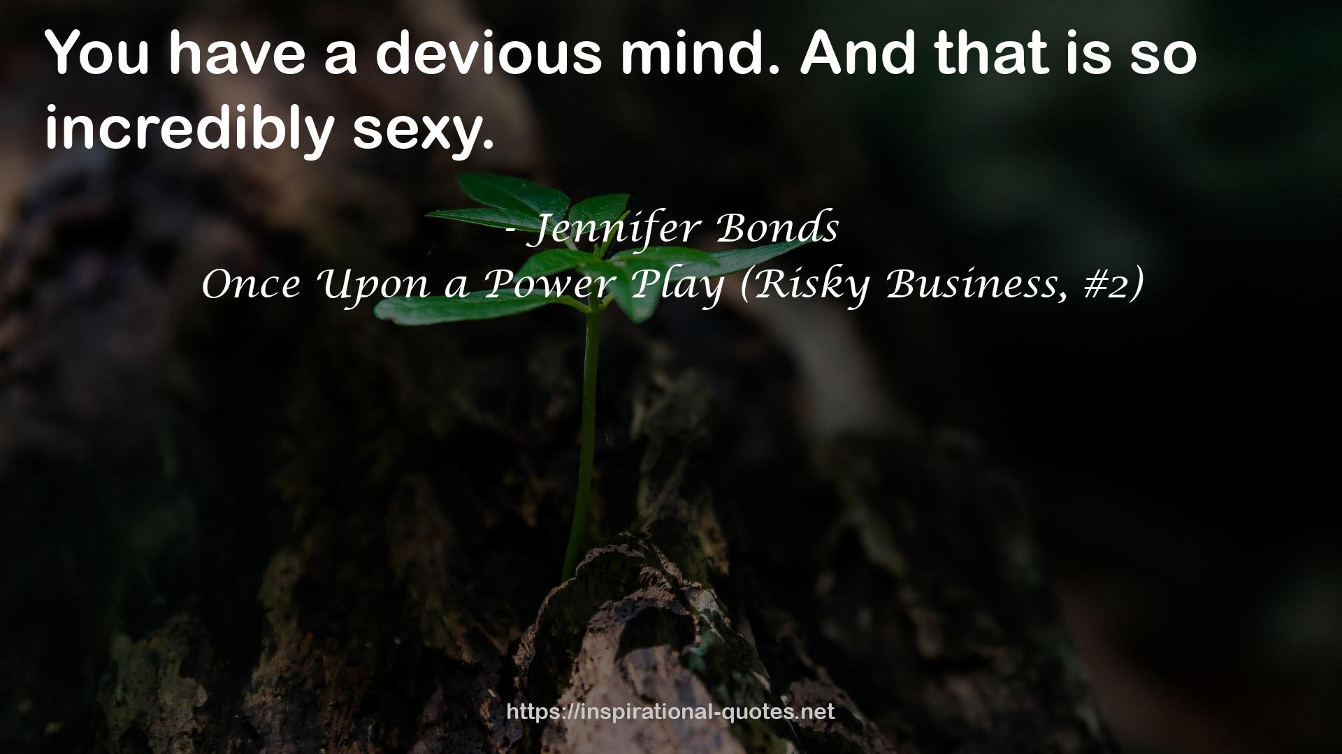 Once Upon a Power Play (Risky Business, #2) QUOTES