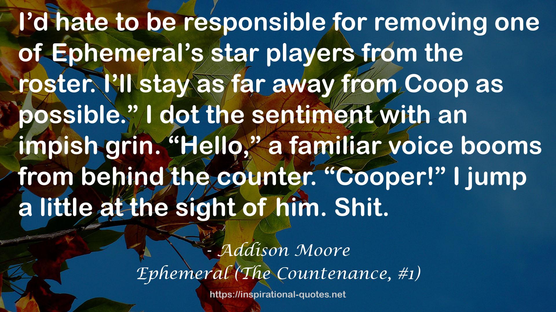 Ephemeral (The Countenance, #1) QUOTES