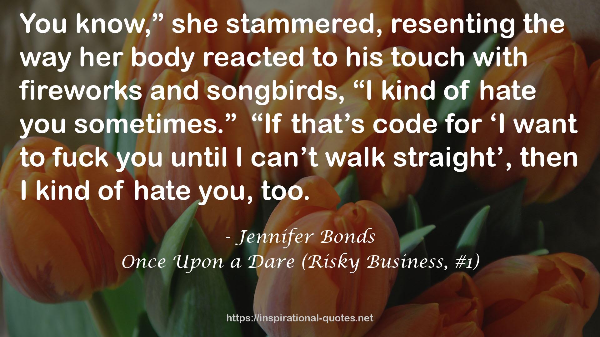 Once Upon a Dare (Risky Business, #1) QUOTES